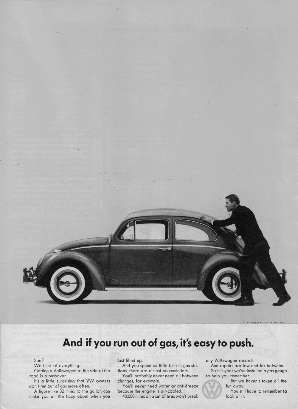 The Volkswagen Beetle became an icon of 1960s culture and a paradigm of a new advertising age. This tongue-in-cheek advertisement attracted laughs and attention from the public and business world. http://www.videosurrey.com/wp-content/uploads/2013/03/beetle-coccinelle-volkswagen-vw-publicite-vintage-03.jpg.