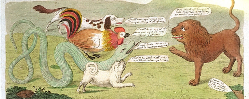 In this 1782 cartoon, the British lion faces a spaniel (Spain), a rooster (France), a rattlesnake (America), and a pug dog (Netherlands).The dog says "I will have Gibraltar that I may be King of all Spain. The cock says I will have my Title from you and be called King of France. The serpent says I will have America and be Independent. The dog says I will be Jack of all sides as I have always been. The Lion says You shall all have an old English drubbing to make you quiet. 