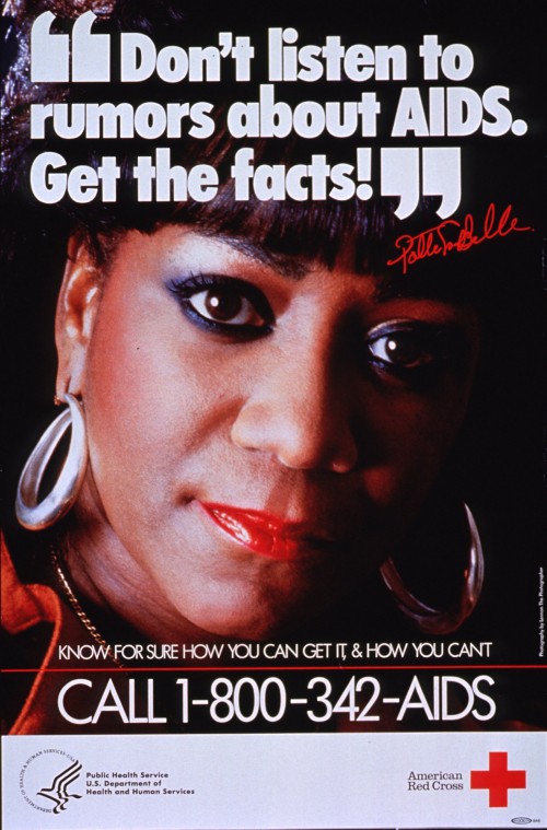 The AIDS epidemic hit the gay and African American communities particularly hard in the 1980s, prompting awareness campaigns by celebrities like Patti LaBelle. Poster, c. 1980s. Wikimedia, http://commons.wikimedia.org/wiki/File:%22Don%27t_listen_to_rumors_about_AIDS,_get_the_facts!%22_Patti_LaBelle.A025218.jpg. 